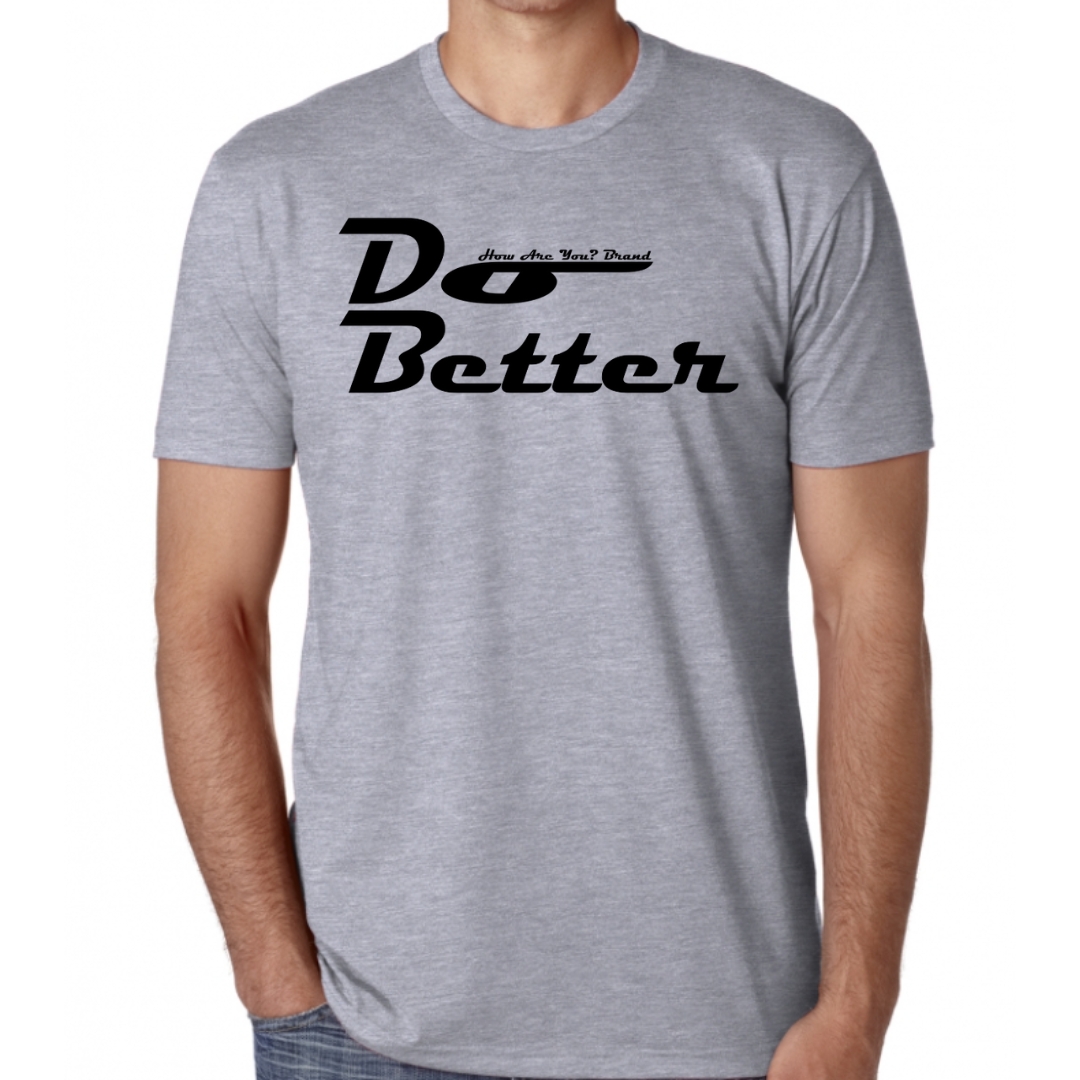 Do Better Tee