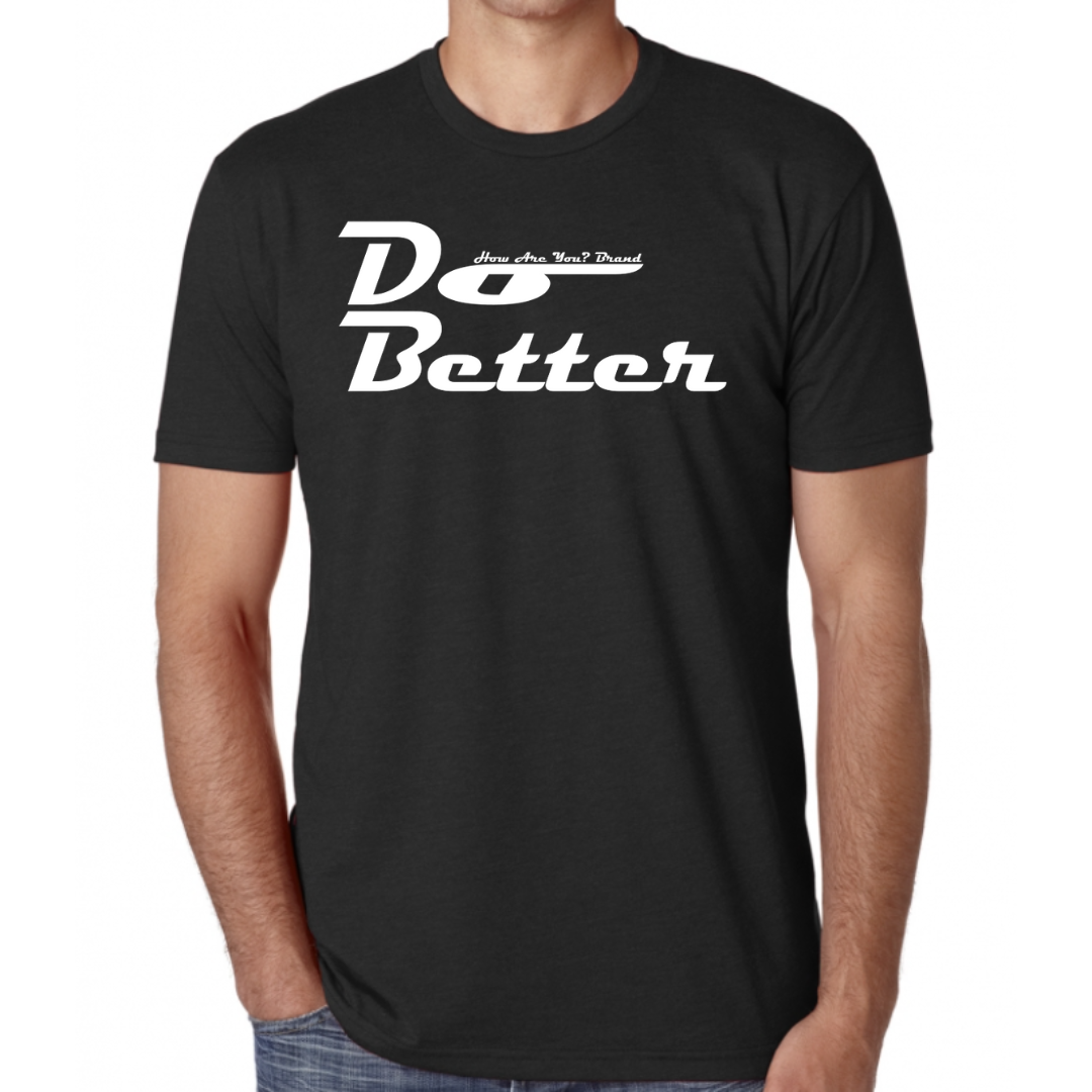 Do Better Tee