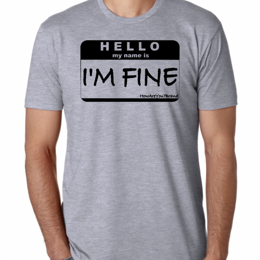 I'm Fine Tee