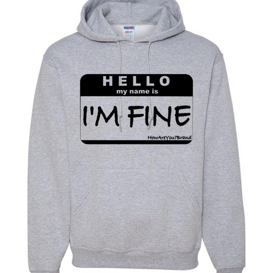 I'm Fine Hoodie