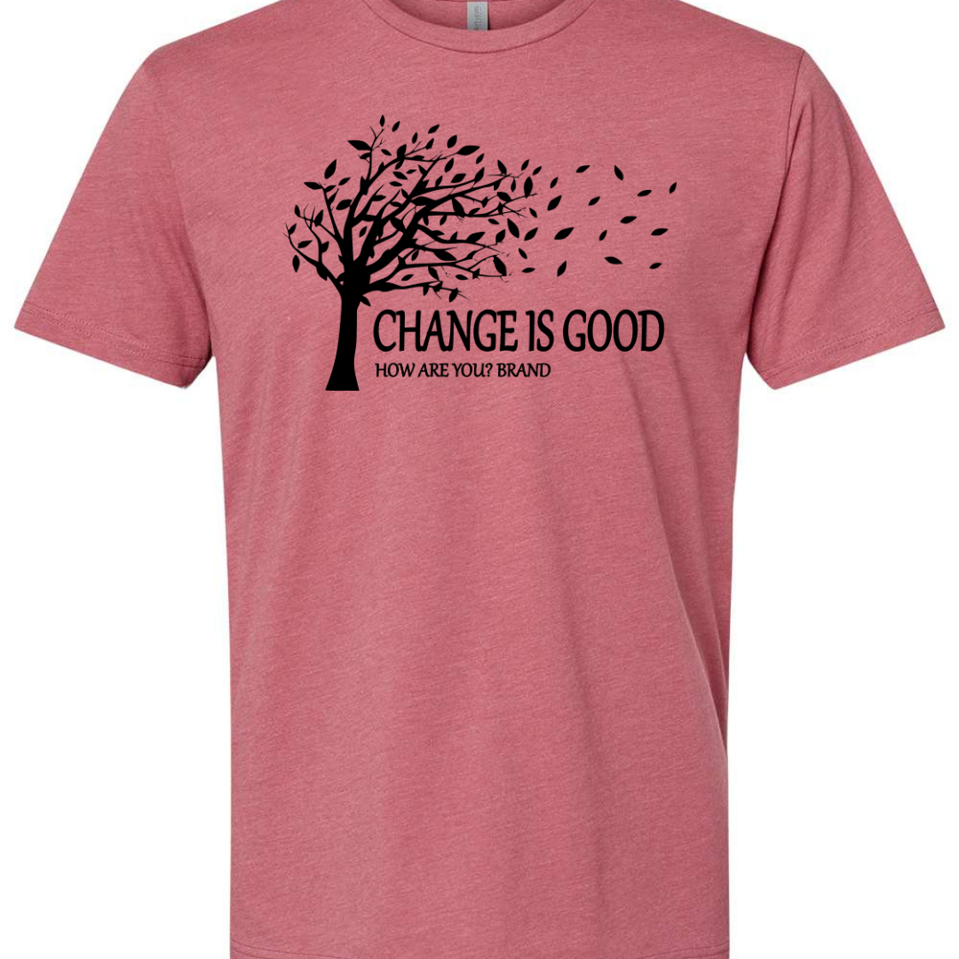 Change Is Good Tee