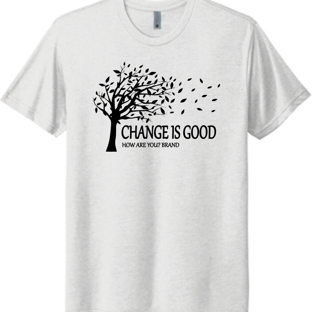 Change Is Good Tee